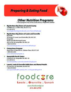 Preparing & Eating Food Other Nutrition Programs * These programs may not be conducted by a Registered Dietitian  yy Big Brothers Big Sisters of Lanark County