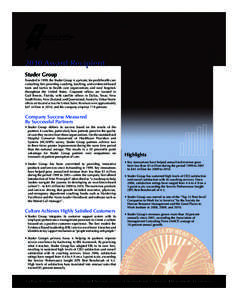 2010 Award Recipient Studer Group Founded in 1999, the Studer Group is a private, for-profit health care consulting firm providing coaching, teaching, and evidenced-based tools and tactics to health care organizations an