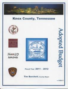 KNOX COUNTY, TENNESSEE[removed]ADOPTED BUDGET TABLE OF CONTENTS Roster of Publicly Elected Officials