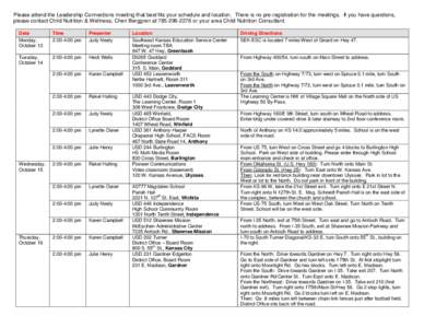 Please attend the Leadership Connections meeting that best fits your schedule and location. There is no pre-registration for the meetings. If you have questions, please contact Child Nutrition & Wellness, Cheri Berggren 