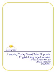 Learning Today Smart Tutor Supports English Language Learners  Learning Today Smart Tutor Supports English Language Learners By Paolo Martin M.A. Ed Literacy Specialist