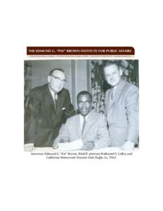 Governor Edmund G. “Pat” Brown, NAACP attorney Nathaniel S. Colley and California Democratic Senator Clair Engle, Ca. 1962. Nathaniel S. Colley Nathaniel S. Colley was born on November 21, 1918 in Carlowsville, Alab