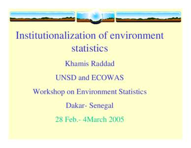 Microsoft PowerPoint - Session 15-1 Institutionalization of environment statistics (Khamis Raddad)