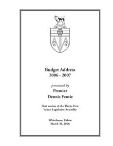 Budget Address[removed]presented by Premier Dennis Fentie