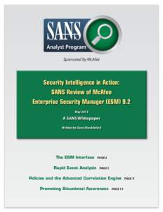 Sponsored by McAfee  Security Intelligence in Action: SANS Review of McAfee Enterprise Security Manager (ESM) 9.2 May 2013