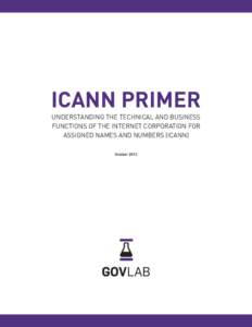 icann primer Understanding the Technical and Business Functions of the Internet Corporation for Assigned Names and Numbers (ICANN) October 2013