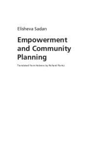 Elisheva Sadan  Empowerment and Community Planning Translated from Hebrew by Richard Flantz