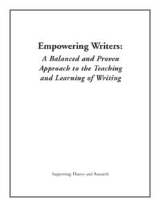 Empowering Writers: A Balanced and Proven Approach to the Teaching and Learning of Writing  Supporting Theory and Research