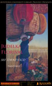 Kutztown University Library Proudly Presents  Judelka Florival  Rohrbach Library of