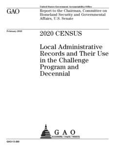 GAO[removed], 2020 Census: Local Administrative Records and Their Use in the Challenge Program and Decennial