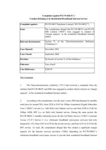 Complaint Against PCCW-HKTC’s Conduct Relating to its Residential Broadband Internet Service Complaint against: PCCW-HKT Telephone Limited (“PCCW-HKTC”)