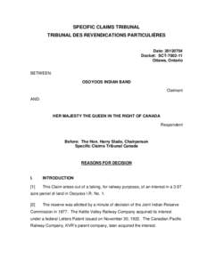 SPECIFIC CLAIMS TRIBUNAL TRIBUNAL DES REVENDICATIONS PARTICULIÈRES Date: [removed]Docket: SCT[removed]Ottawa, Ontario BETWEEN: