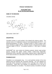 PRODUCT INFORMATION NAVELBINE® ORAL 20, 30, 40, 80 mg Soft Capsules NAME OF THE MEDICINE vinorelbine tartrate