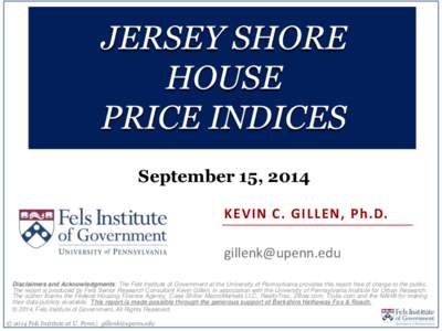 JERSEY SHORE HOUSE PRICE INDICES September 15, 2014 KEVIN C. GILLEN, Ph.D. [removed]