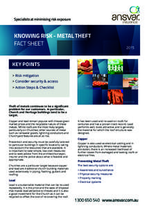 Specialists at minimising risk exposure  KNOWING RISK - METAL THEFT FACT SHEET  2015