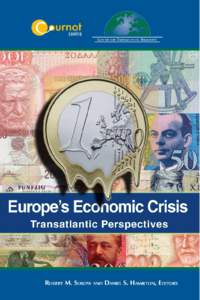 Europe’s Economic Crisis Transatlantic Perspectives Edited by Robert M. Solow and Daniel S. Hamilton