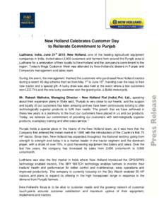 New Holland Celebrates Customer Day to Reiterate Commitment to Punjab Ludhiana, India, June 21st 2013: New Holland, one of the leading agricultural equipment companies in India, invited about 2,000 customers and farmers 