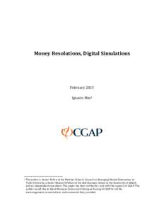 Money Resolutions, Digital Simulations  February 2015 Ignacio Mas1  1