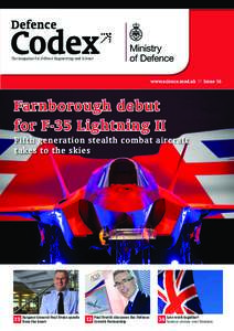 The magazine for Defence Engineering and Science  www.science.mod.uk    Issue 16 Farnborough debut for F-35 Lightning II