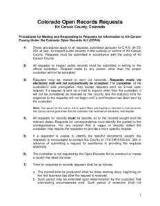 Colorado Open Records Requests Kit Carson County, Colorado Procedures for Making and Responding to Requests for Information to Kit Carson County Under the Colorado Open Records Act (CORA) 1)