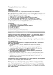 Package Leaflet: Information for the user Hepatyrix suspension for injection Hepatitis A (inactivated) and Typhoid Polysaccharide vaccine (adsorbed). Read all of this leaflet carefully before you start receiving this 