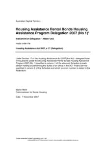 Australian Capital Territory  Housing Assistance Rental Bonds Housing Assistance Program Delegation[removed]No 1)* Instrument of Delegation – NI2007-363 made under the