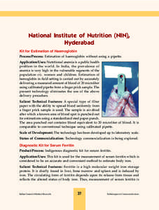 National Institute of Nutrition (NIN), Hyderabad Kit for Estimation of Haemoglobin Process/Process: Estimation of haemoglobin without using a pipette. Application/Uses: Nutritional anemia is a public health problem in th