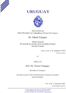 URUGUAY  Intervención del Señor Presidente de la República Oriental del Uruguay  Dr. Tabaré Vázquez