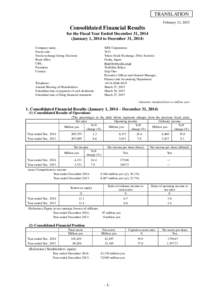 TRANSLATION February 13, 2015 Consolidated Financial Results for the Fiscal Year Ended December 31, 2014 (January 1, 2014 to December 31, 2014)