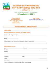 DOSSIER DE CANDIDATURE CITY RAID ANDROS[removed] « Collectivité »* Date limite de dépôt des candidatures  15 septembre 2014