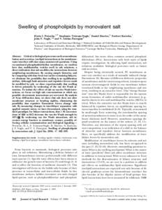 Swelling of phospholipids by monovalent salt Horia I. Petrache,1,* Stephanie Tristram-Nagle,† Daniel Harries,* Norbert Kucˇerka,† John F. Nagle,†,§ and V. Adrian Parsegian* Laboratory of Physical and Structural B