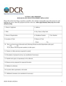 NATURAL AREA PRESERVE RESEARCH AND COLLECTING PERMIT APPLICATION Please fill out this form being as specific as possible. Also, include a topographic map of the preserve(s) and highlight the area(s) where the proposed ac