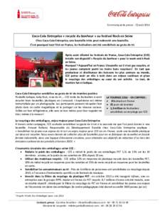 Communiqué de presse - 22 aoûtCoca-Cola Entreprise « recycle du bonheur » au festival Rock en Seine Chez Coca-Cola Entreprise, une bouteille triée peut redevenir une bouteille. C’est pourquoi tout l’été