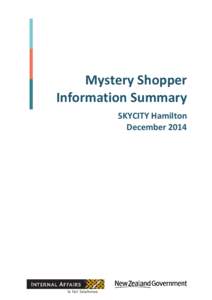 Mystery Shopper Information Summary SKYCITY Hamilton December 2014  Page intentionally left blank.