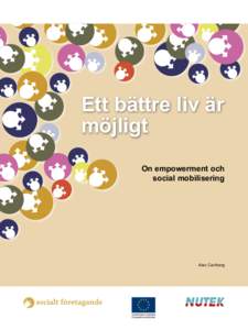 Ett…bättre…liv…är möjligt On…empowerment…och social…mobilisering  Alec Carlberg