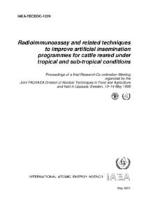 IAEA-TECDOC[removed]Radioimmunoassay and related techniques to improve artificial insemination programmes for cattle reared under tropical and sub-tropical conditions