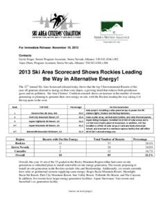 For Immediate Release: November 19, 2013 Contacts Gavin Feiger, Senior Program Associate, Sierra Nevada Alliance: [removed]x302 Anna Olsen, Program Assistant, Sierra Nevada Alliance: [removed]x306[removed]Ski Area 