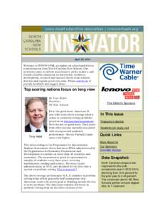 April 22, 2014  Welcome to INNOVATOR, an update on school and district transformation from North Carolina New Schools. Our newsletter aims to inform practitioners, policy makers, and friends of public education on innova