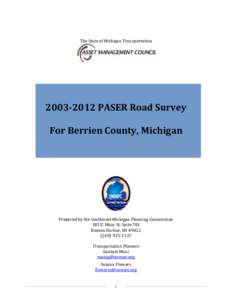 The State of Michigan TransportationPASER Road Survey For Berrien County, Michigan  Prepared by the Southwest Michigan Planning Commission