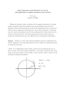 Some Comments on the Derivative of a Vector with applications to angular momentum and curvature E. L. Lady (October 18, [removed]Finding the formula in polar coordinates for the angular momentum of a moving