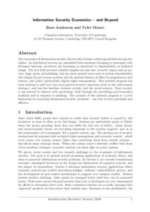 Information Security Economics – and Beyond Ross Anderson and Tyler Moore Computer Laboratory, University of Cambridge 15 JJ Thomson Avenue, Cambridge CB3 0FD, United Kingdom  Abstract