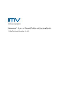 Management’s Report on Financial Position and Operating Results For the Year ended December 31, 2009 MANAGEMENT DISCUSSION AND ANALYSIS (“MD&A”) The following analysis provides a review of the consolidated results