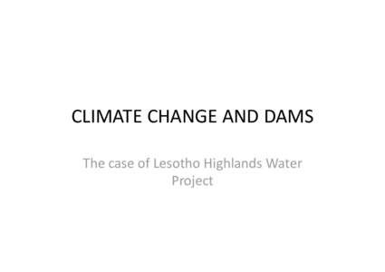 Earth / Hydrology / Climatology / Lesotho Highlands Water Project / Hydroelectricity / Climate Change Science Program / Adaptation to global warming / Atmospheric sciences / Meteorology / Droughts