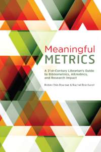Bibliometrics / Academic publishing / Citation metrics / Altmetrics / Library science / ImpactStory / Impact factor / Article-level metrics