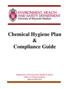 The intent of the CHP is to protect employees from health hazards associated with hazardous chemicals in laboratories and to k