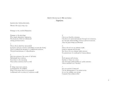 SIXTY STANZAS OF REASONING Nagarjuna Sanskrit title: Yuktisastika-karika Tibetan title: rigs pa drug cu pa Homage to the youthful Manjushri. Homage to the great Sage