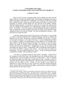 A Second Bite of the Apple: A Guide to Terminating Transfers under Section 203 of the Copyright Act by Margo E. Crespin1 Back in 1979, you were a struggling author, eager to publish your first novel and make a name for y