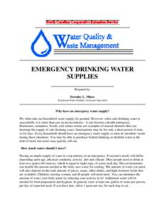 EMERGENCY DRINKING WATER SUPPLIES Prepared by: Dorothy L. Miner Extension Water Quality Associate Specialist