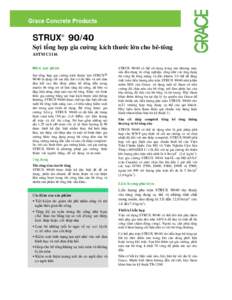 STRUX® 90/40 Sợi tổng hợp gia cường kích thước lớn cho bê-tông ASTM C1116 Mô tả sản phẩm Sợi tổng hợp gia cường kích thước lớn STRUX® 90/40 là dạng cốt sợi độc đáo có