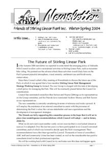 No.35  I n the Autumn 2004 newsletter we reported in some detail the emerging policy of Adelaide Hills Council to allow active recreational activities in Stirling Linear Park, such as mountain bike riding. We pointed out